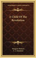 A Child Of The Revolution