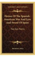 Heroes of the Spanish-American War and Lyre and Sword of Spain