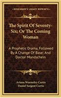 The Spirit of Seventy-Six; Or the Coming Woman