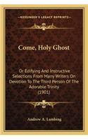 Come, Holy Ghost