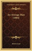 An Average Man (1884)