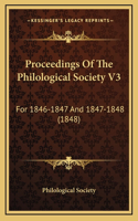 Proceedings of the Philological Society V3: For 1846-1847 and 1847-1848 (1848)