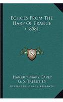 Echoes From The Harp Of France (1858)
