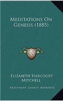 Meditations On Genesis (1885)