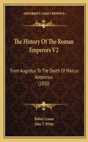 History Of The Roman Emperors V2
