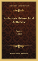Anderson's Philosophical Arithmetic: Book 4 (1889)