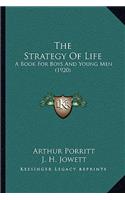 Strategy Of Life: A Book For Boys And Young Men (1920)