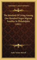 Standard Of Living Among One Hundred Negro Migrant Families In Philadelphia (1921)