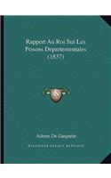 Rapport Au Roi Sur Les Prisons Departementales (1837)