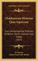 Chaldaeorum Historiae Quae Supersunt