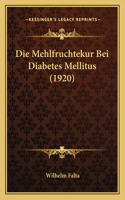 Die Mehlfruchtekur Bei Diabetes Mellitus (1920)