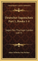 Deutscher Sagenschatz Part 1, Books 1-4