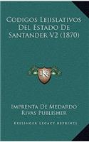 Codigos Lejislativos Del Estado De Santander V2 (1870)