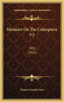 Memoirs On The Coleoptera V2: 1911 (1911)