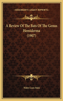 A Review Of The Bats Of The Genus Hemiderma (1907)