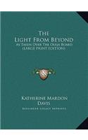 The Light from Beyond