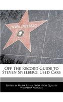 Off the Record Guide to Steven Spielberg