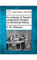 An Analysis of Taswell-Langmead's English Constitutional History.