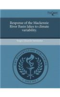 Response of the MacKenzie River Basin Lakes to Climate Variability