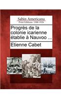 Progres de La Colonie Icarienne Etablie a Nauvoo ...