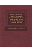Mutiny Memoirs, Being Personal Reminiscences of the Great Sepoy Revolt of 1857