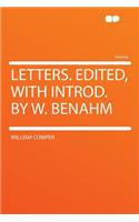 Letters. Edited, with Introd. by W. Benahm