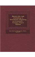 Market-Like Task Scheduling in Distributed Computing Environments