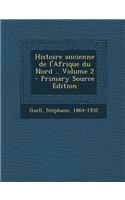 Histoire Ancienne de L'Afrique Du Nord .. Volume 2