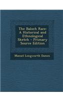 The Baloch Race: A Historical and Ethnological Sketch