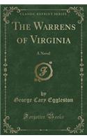 The Warrens of Virginia: A Novel (Classic Reprint)(English)