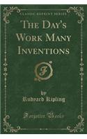 The Day's Work Many Inventions (Classic Reprint)