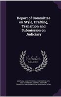 Report of Committee on Style, Drafting, Transition and Submission on Judiciary