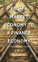 From a Market Economy to a Finance Economy