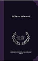 Bulletin, Volume 9