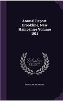 Annual Report. Brookline, New Hampshire Volume 1911