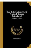 Zum Gedächtnis an David Friedrich Strauss [microform]