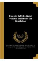 Index to Saffell's List of Virginia Soldiers in the Revolution