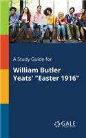 Study Guide for William Butler Yeats' 
