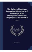 Gallery of Scripture Engravings, Historical and Landscape, With Descriptions, Historical, Geographical and Pictorial; Volume 2