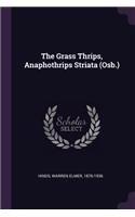 The Grass Thrips, Anaphothrips Striata (Osb.)