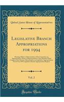 Legislative Branch Appropriations for 1994, Vol. 2: Hearings Before a Subcommittee of the Committee on Appropriations, House of Representatives, One Hundred Third Congress, First Session, Subcommittee