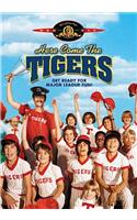 Here Come the Tigers
