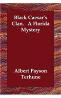 Black Caesar's Clan. A Florida Mystery