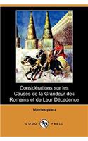 Considerations Sur Les Causes de La Grandeur Des Romains Et de Leur Decadence (Dodo Press)