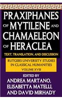 Praxiphanes of Mytilene and Chamaeleon of Heraclea