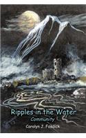 Ripples in the Water: Community