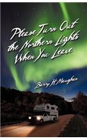 Please Turn Out the Northern Lights When You Leave: (English)