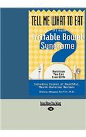 Tell Me What to Eat if I Have Irritable Bowel Syndrome