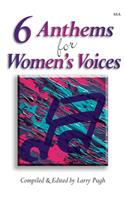 6 Anthems For Women's Voices