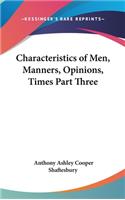 Characteristics of Men, Manners, Opinions, Times Part Three